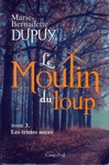 Les tristes noces - Le Moulin du loup - Tome III Les tristes noces - Le Moulin du loup - Tome III
