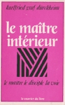 Le maître intérieur Le maître intérieur