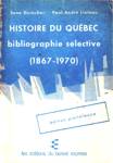 Histoire du Qubec - Bibliographie slective (1867-1970)
