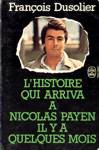 L'histoire qui arriva  Nicolas Payen il y a quelques mois