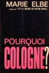 Pourquoi Cologne ?