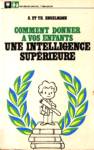 Comment donner  vos enfants une intelligence suprieure