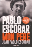 Pablo Escobar mon p�re