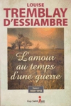 L'amour au temps d'une guerre - 1939-1942 - Tome I