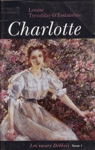 Charlotte - Les soeurs Deblois - Tome I