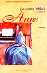 Anne - Les soeurs Deblois - Tome III