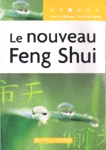 Le nouveau Feng Shui Le nouveau Feng Shui
