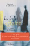 La belle affaire - Le roman de William H.