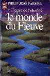 Le monde du Fleuve - Le Fleuve de l'ternit - Tome I