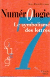 Numrologie - Le symbolisme des lettres