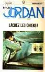 Lchez les chiens - Nick Jordan