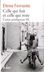 Celle qui fuit et celle qui reste - L'amie prodigieuse - Tome III