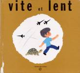 Vite et lent