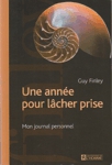 Une anne pour lcher prise - Mon journal personnel