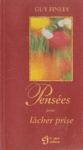 Pensées pour lâcher prise Pensées pour lâcher prise