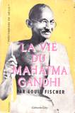 La vie du Mahatma Gandhi