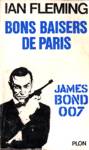 Bons baisers de Paris - James Bond 007