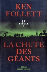 La chute des géants - Le siècle - Tome I La chute des géants - Le siècle - Tome I