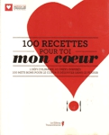 100 recettes pour toi mon coeur