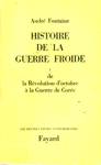 De la Rvolution d'octore  la Guerre de Core - Histoire de la guerre froide - Tome I