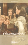 Cassandre, de Versailles  Charlebourg - Tome IV