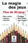 La magie des jeux - Plus de 80 jeux !