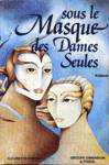 Sous le masque des Dames Seules