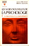 La perception et le comportement - Les voies nouvelles de la psychologie - Tome I La perception et le comportement - Les voies nouvelles de la psychologie - Tome I