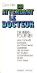 Que faire en attendant le docteur