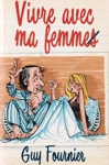 Vivre avec ma femmes