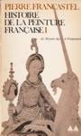 Histoire de la peinture franaise - Tome I