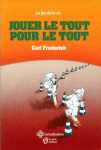 Jouer le tout pour le tout