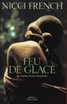 Feu de glace - Le roman d'une obsession Feu de glace - Le roman d'une obsession