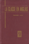 La classe en anglais d'aprs la mthode directe - Troisime livre