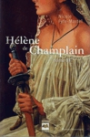 Gracias a Dios ! - Hlne de Champlain - Tome III