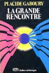La grande rencontre
