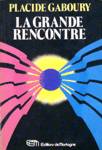 La grande rencontre