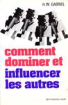 Comment dominer et influencer les autres