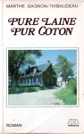 Pure laine, pur coton