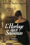 L'horloge aux souvenirs - Tome II