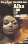 Alba, l'or et l'amour - Deuxime partie