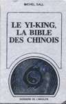 Le Yi-king, la Bible des Chinois