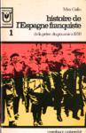 De 1951  aujourd'hui - Histoire de l'Espagne franquiste - Tome I
