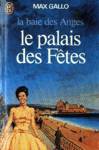 Le palais des Ftes - La baie des Anges - Tome II