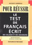 Pour russir le test de franais crit des collges et des universits