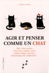 Agir et penser comme un chat