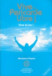 Vive le pricarde libre - Vive la vie !