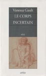 Le corps incertain