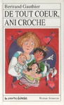 De tout coeur, Ani Croche