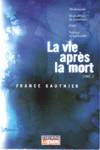 La vie aprs la mort - Tome II